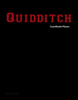 Kristy Stark - Spectacular Sports: Quidditch: Coordinate Planes