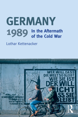 Lothar Kettenacker - Germany 1989: In the Aftermath of the Cold War