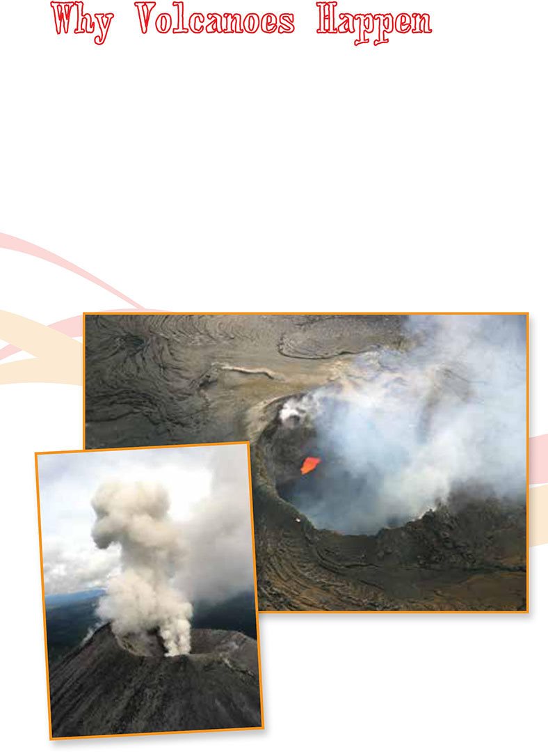 Why Volcanoes Happen A volcano starts as a big deep hole or crack in - photo 10