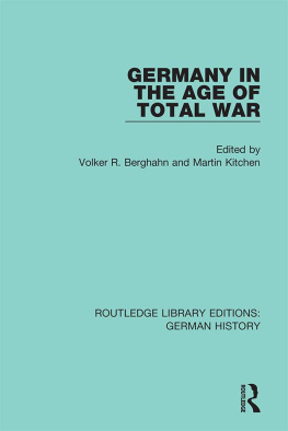 Volker R. Berghahn - Germany in the Age of Total War