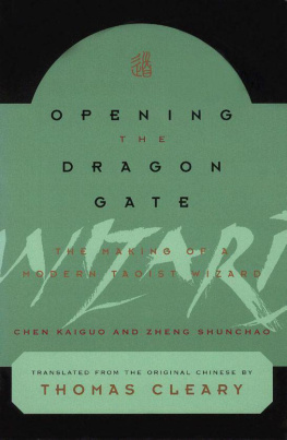 Chen Kaiguo - Opening the Dragon Gate: The Making of a Modern Taoist Wizard