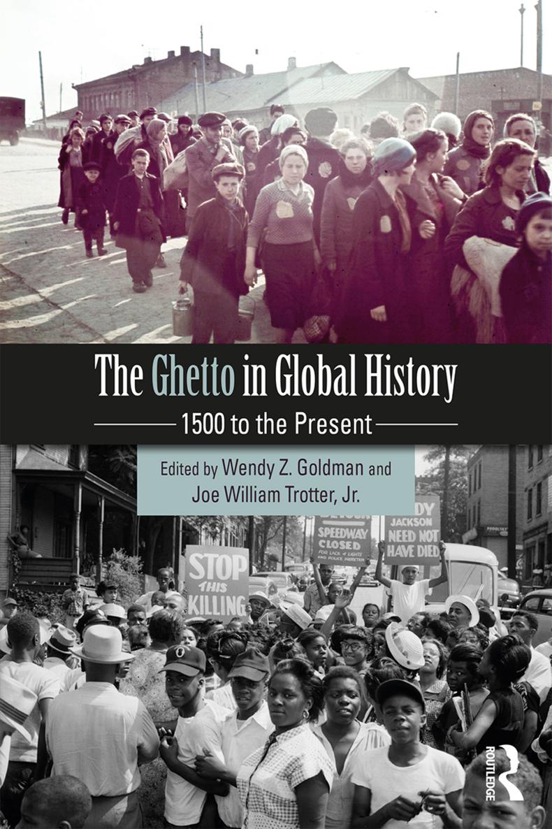 THE GHETTO IN GLOBAL HISTORY The Ghetto in Global History explores the - photo 1