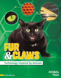 Tessa Miller Fur & Claws: Technology Inspired by Animals