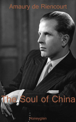 Amaury de Riencourt The Soul of China