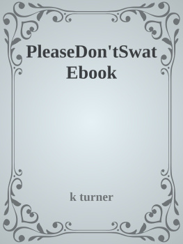 K. Turner - Please Dont Swat!