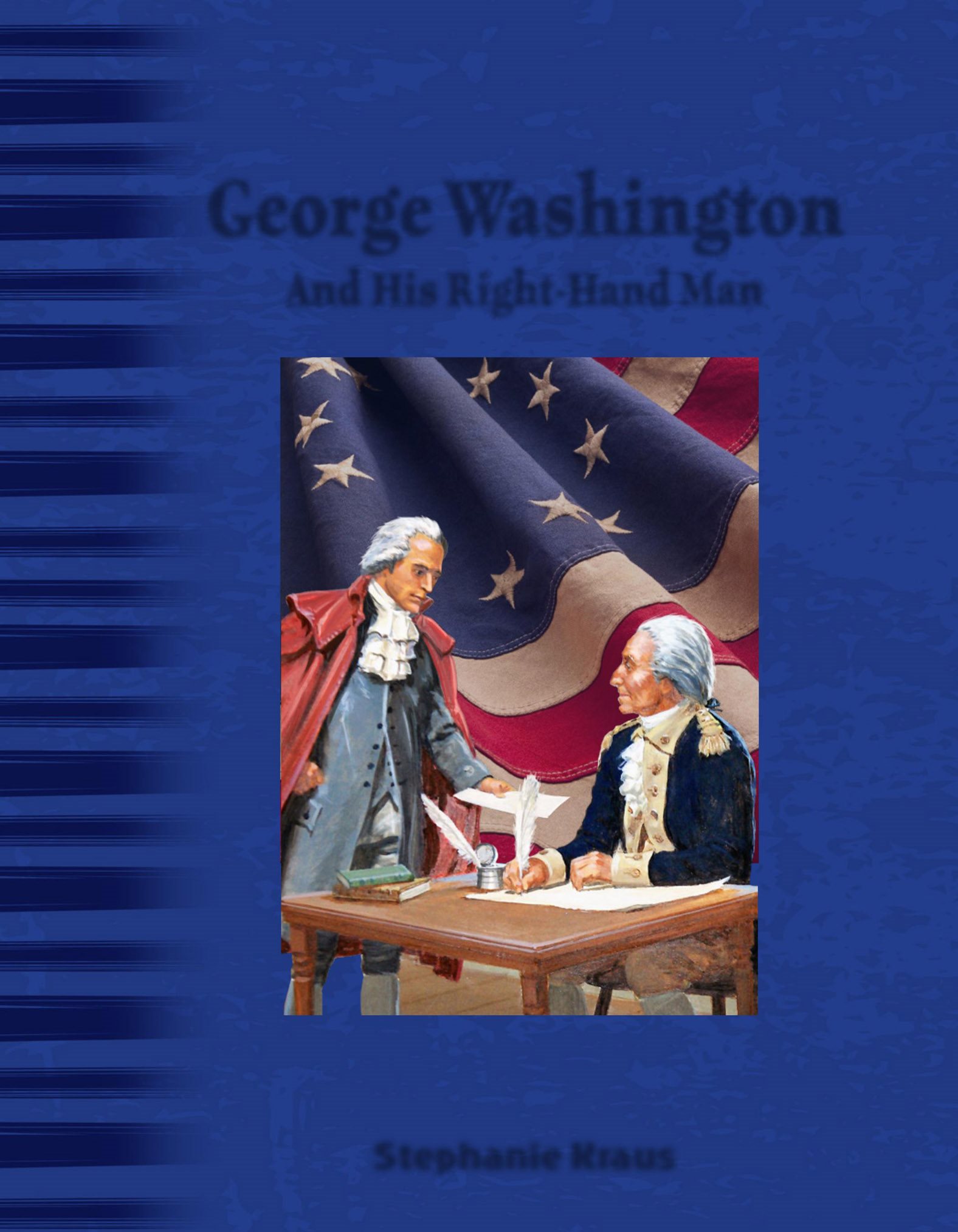 Stephanie Kraus George Washington And His Right-Hand Man Teacher Created - photo 3
