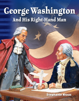 Stephanie Kraus - George Washington and His Right-Hand Man