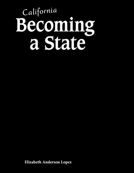 Elizabeth Anderson Lopez California: Becoming a State