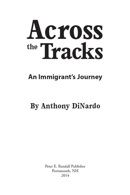 2014 Anthony DiNardo All rights reserved Ebook ISBN 13 978-1-937721-21-3 - photo 2