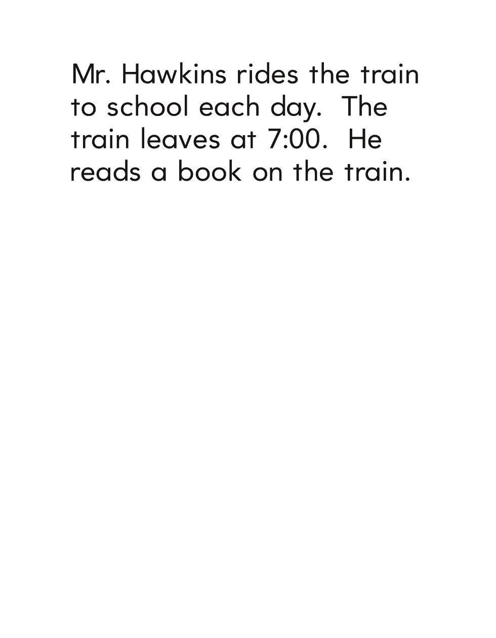 Mr Hawkins rides the train to school each day The train leaves at 700 - photo 12