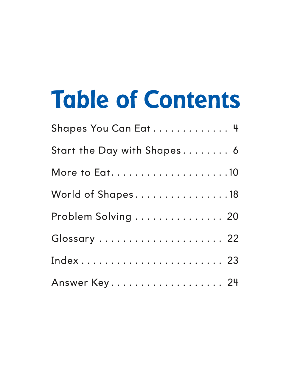 Table of Contents Shapes You Can Eat Start the Day with Shapes More to - photo 6