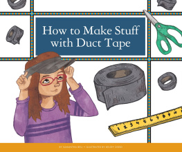 Samantha Bell - How to Make Stuff with Duct Tape
