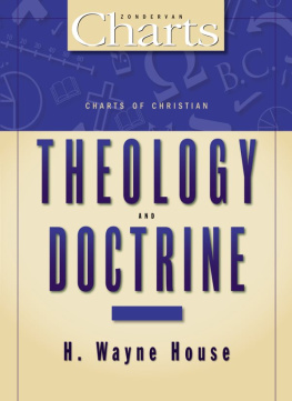 H. Wayne House - Charts of Christian Theology and Doctrine