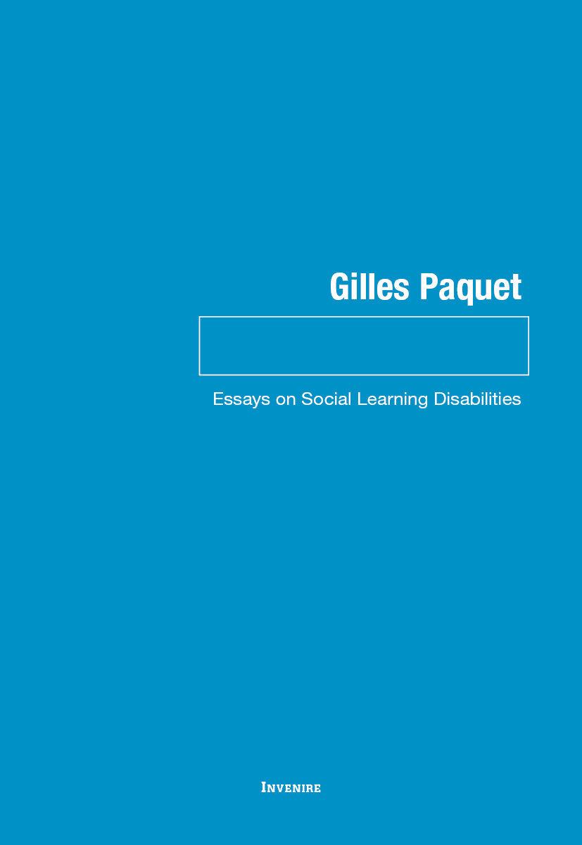 Gilles Paquet Unusual Suspects Essays on Social Learning Disabilities - photo 1