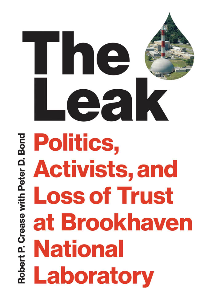 THE LEAK Politics Activists and Loss of Trust at Brookhaven National - photo 1