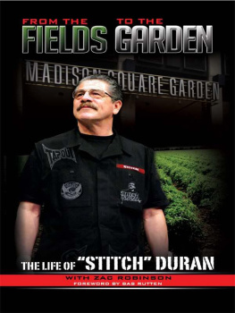 Zac Robinson - From the Fields to the Garden: The Life of Stitch Duran
