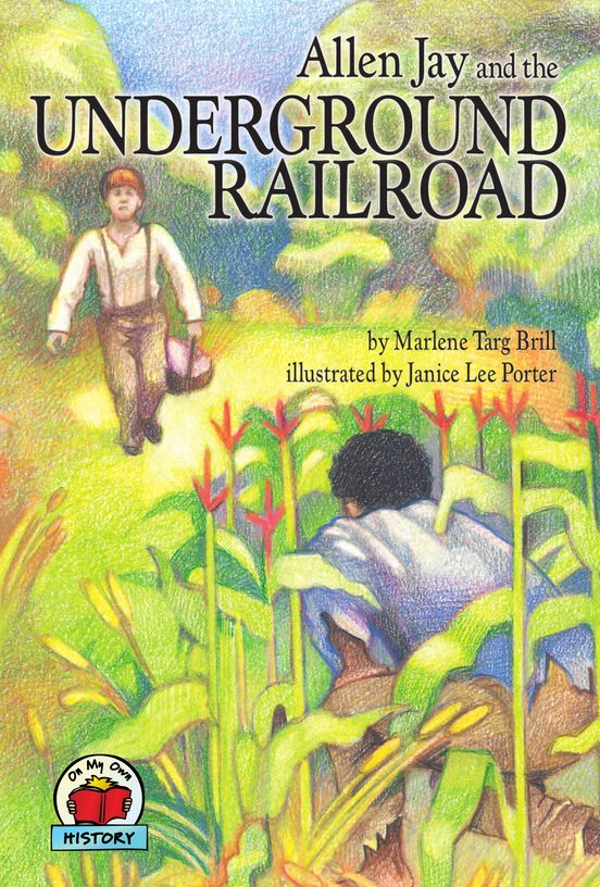 Allen Jay and the UNDERGROUND RAILROAD by Marlene Targ Brill - photo 1