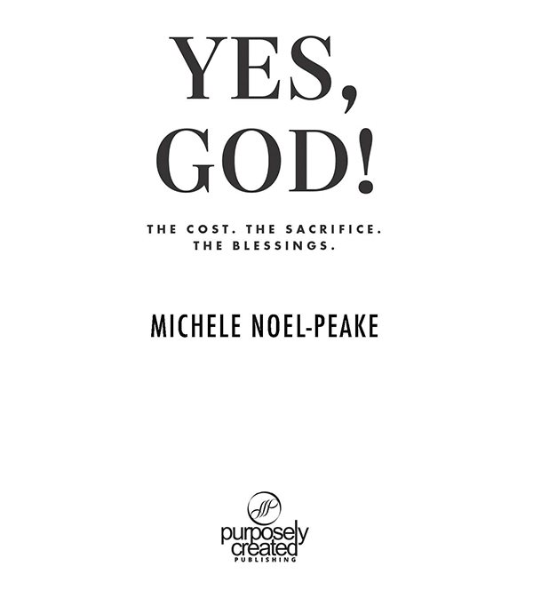 YES GOD Published by Purposely Created Publishing Group Copyright 2021 - photo 1