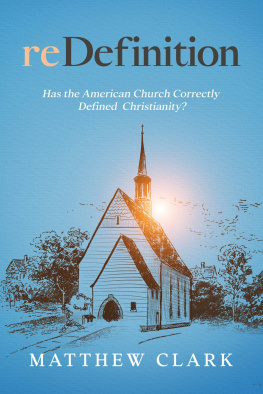 Matthew Clark - reDefinition: Has The American Church Correctly Defined Christianity?