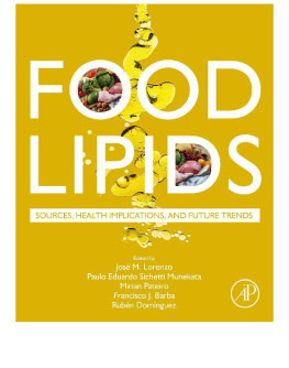 Jose M. Lorenzo Food Lipids: Sources, Health Implications, and Future Trends