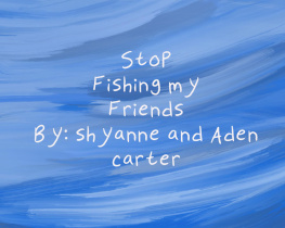 Aden Carter - Stop Fishing My Friends