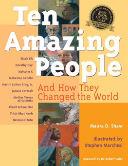 Maura D. Shaw - Ten Amazing People: And How They Changed the World