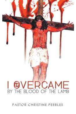 Pastor Christine Peebles I Overcame by the Blood of the Lamb