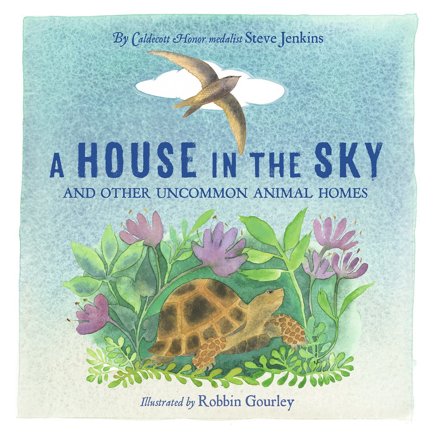 A House IN T HE SKY Steve Jenkins Illustrated by Robbin Gourley AND OTHER - photo 1