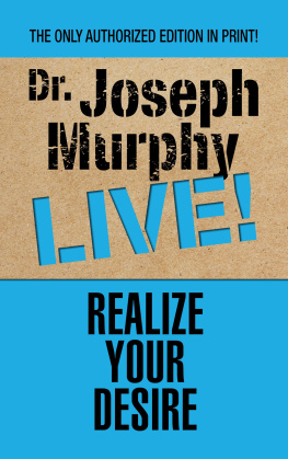 Joseph Murphy - Realize Your Desire