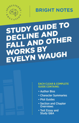 Intelligent Education - Study Guide to Decline and Fall and Other Works by Evelyn Waugh