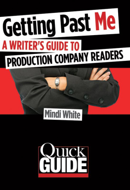 Mindi White - Getting Past Me: A Writers Guide to Production Company Readers