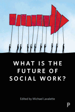 Michael Lavalette - What is The Future of Social Work?: A Handbook for Positive Action