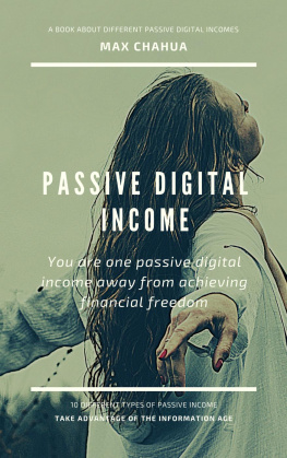 Max Chahua - Passive Digital Income: You Are One Passive Digital Income Away From Achieving Financial Freedom