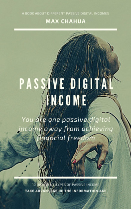 Max Chahua Passive Digital Income: You Are One Passive Digital Income Away From Achieving Financial Freedom