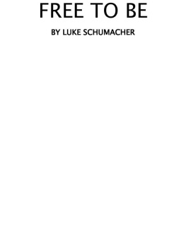 Luke Schumacher - Free to Be