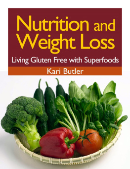 Kari Butler - Nutrition and Weight Loss: Living Gluten Free with Superfoods