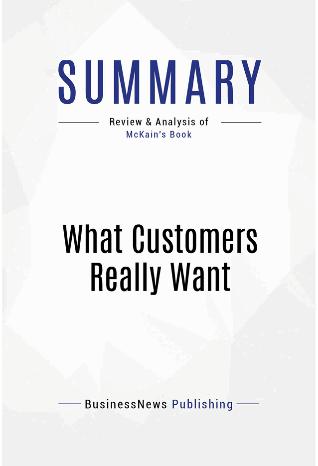 Book Presentation What Customers Really Want by Scott McKain Book Abstract - photo 2