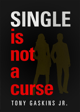 Tony A. Gaskins Jr. - Single Is Not A Curse