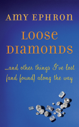 Amy Ephron - Loose Diamonds: ...and Other Things Ive Lost (and Found) Along the Way