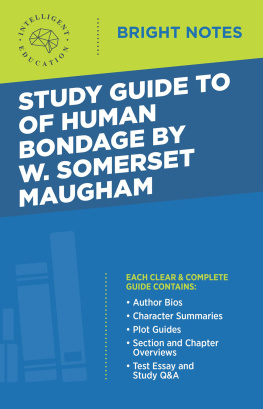 Intelligent Education - Study Guide to Of Human Bondage by W Somerset Maugham
