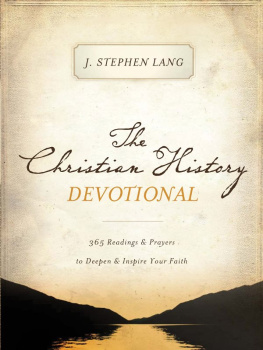 J. Stephen Lang - The Christian History Devotional: 365 Readings and Prayers to Deepen and Inspire Your Faith
