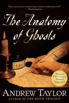 Andrew Taylor - The Anatomy of Ghosts