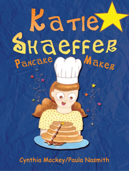 Cynthia Mackey - Katie Shaeffer Pancake Maker