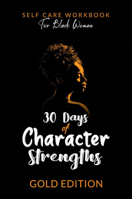 Gold Edition - Self-Care Workbook for Black Women: 30 Days of Character Strengths