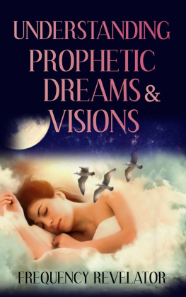 Frequency Revelator Understanding Prophetic Dreams and Visions