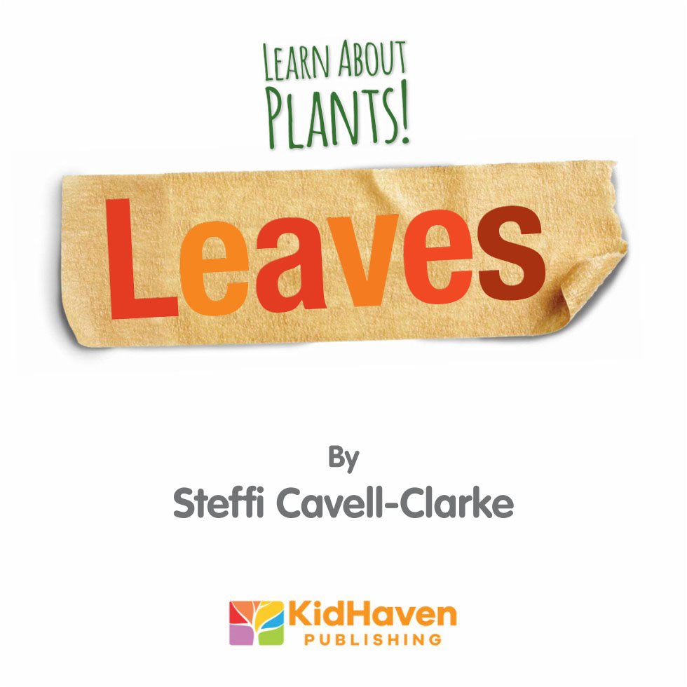 Learn About Plants Leaves By Steffi Cavell-Clarke Published in - photo 3