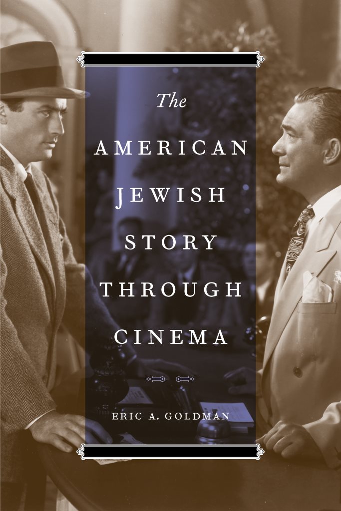 THE AMERICAN JEWISH STORY THROUGH CINEMA JEWISH HISTORY LIFE AND CULTURE - photo 1