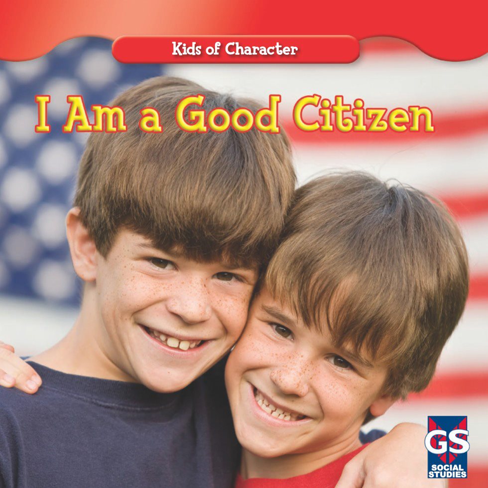 Kids of Character I Am a Good Citizen SOCIAL STUDIES - photo 1