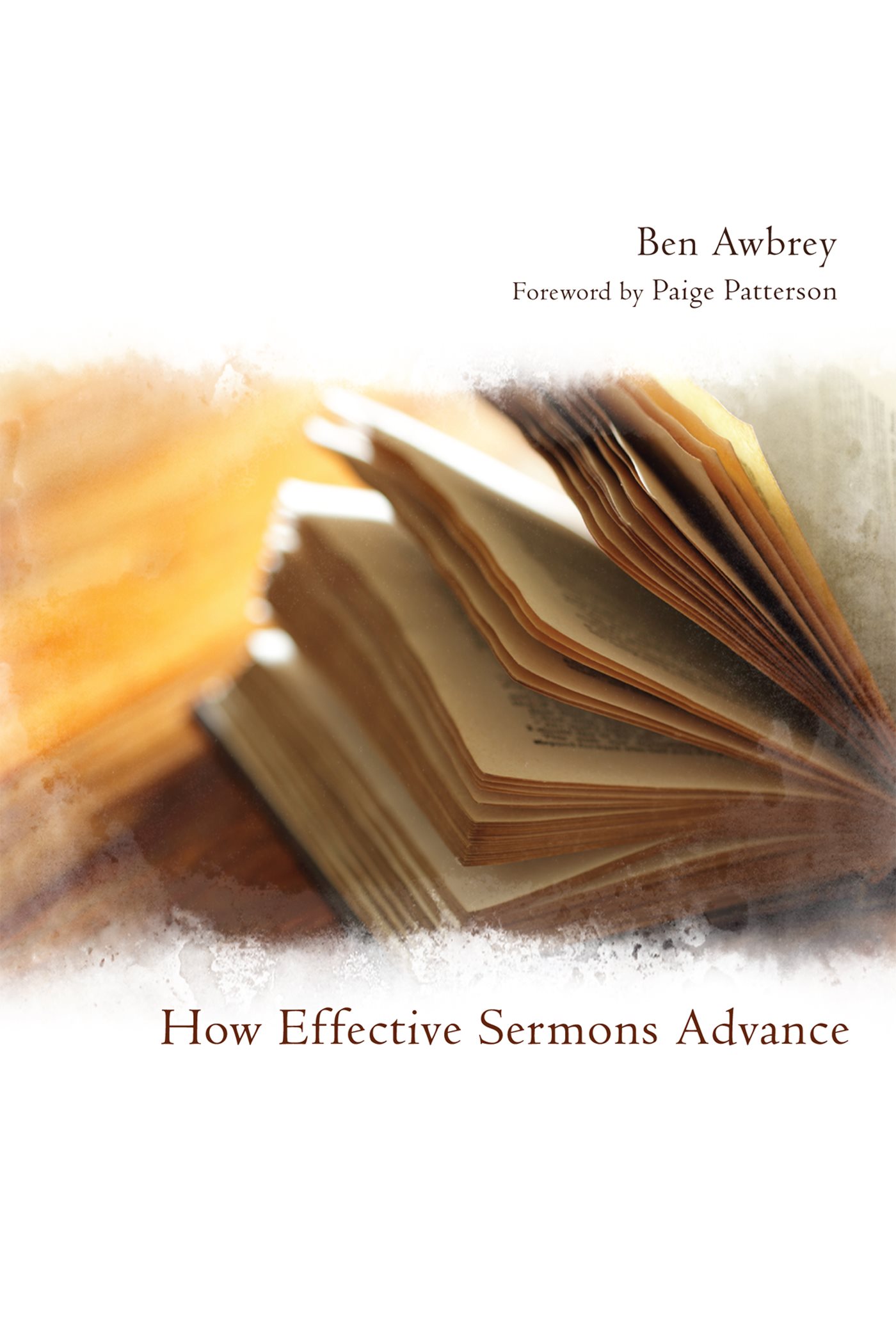 How Effective Sermons Advance Ben Awbrey How Effective Sermons Advance - photo 1