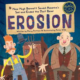 Darcy Pattison - Erosion: How Hugh Bennett Saved Americas Soil and Ended the Dust Bowl